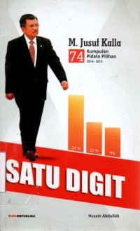 74 kumpulan pidato pilihan M. Jusuf Kalla : Satu Digit