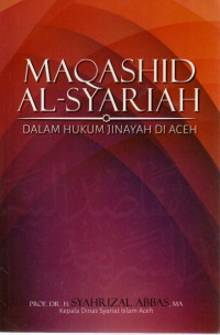 Image of Maqashid Al-Syariah dalam hukum jinayah di aceh