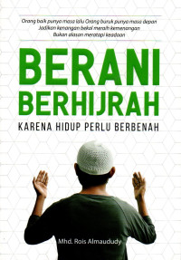 Image of Berani Berhijrah : Karena hidup perlu berbenah