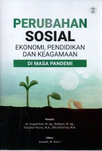 Perubahan Sosial : Ekonomi, pendidikan dan keagamaan di masa pandemi