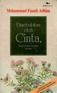 Image of Disebabkan Oleh Cinta : Kupercayakan Rumahku Padamu