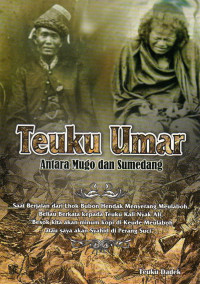 Teuku Umar : Antara mugo dan sumedang
