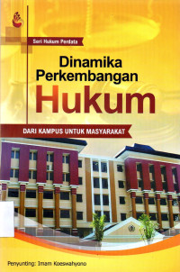 Image of Dinamika perkembangan hukum Dari Kampus Untuk Masyarakat