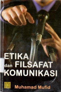 Etika dan Filsafat Komunikasi