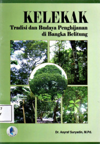 Image of Kelekak : Tradisi dan Budaya Penghijauan di Bangka Belitung
