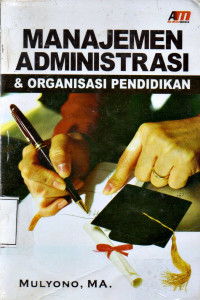 Manajemen Administrasi Dan Organisasi Pendidikan