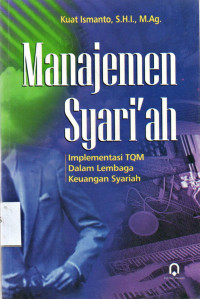 Manajemen Syari'ah Implementasi TQM Dalam Lembaga Keuangan Syariah