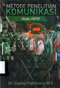 Image of Metode Penelitian Komunikasi Kualitatif