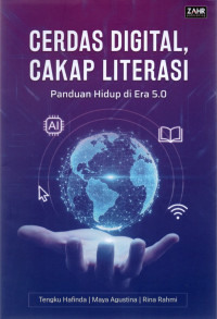 Image of Cerdas Digital Cakap Literasi : Panduan Hidup di Era 5.0