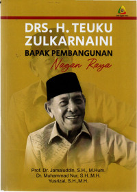 Image of DRS.H. Teuku Zulkarnaini Bapak pembangunan nagan raya