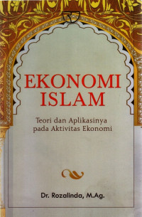 Ekonomi Islam : Teori dan Aplikasinya pada Aktivitas Ekonomi
