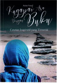 Image of Kugapai Asa Dengan Buku, catatan inspiratif yang terserak
