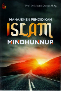 Image of Manajemen Pendidikan Islam Mindhunnur