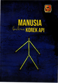 Image of Manusia Itu Bukan Korek Api