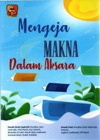 Image of Mengeja Makna Dalam Aksara