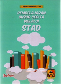 Image of Pembelajaran Unsur Cerita Melalui STAD