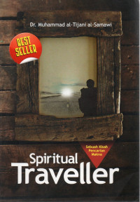 Spiritual Traveler : sebuah kisah pencarian makna