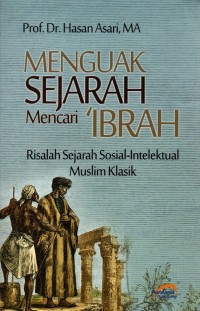 Image of Menguak Sejarah mencari 'Ibrah