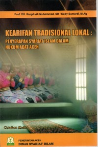 Kearifan Tradisional Lokal : Penyerapan Syariat Islam dalam Hukum Adat Aceh