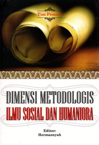 Dimensi Metodologis Ilmu Sosial dan Humaniora