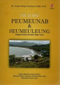 Tradisi Peumeunab dan Seumeuleung sebagai budaya kerajaan negeri daya