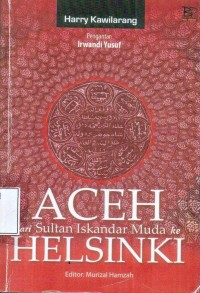 Aceh dari Sultan Iskandar Muda ke Helsinki