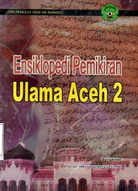 Ensiklopedi Pemikiran Ulama Aceh (2 dan 3)