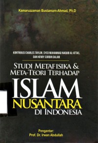 Studi Metafisika & Meta-Teori terhadap Islam Nusantara di Indonesia