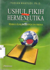 Ushul Fikih Versus Hermeneutika: Membaca Islam dari Kanada dan Amerika