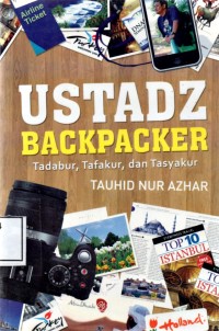 Ustadz Backpacker Tadabur, Tafakur, dan Tasyakur