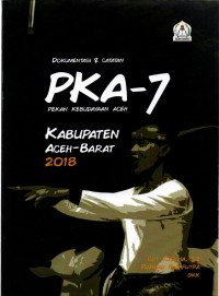 Aceh Barat Berbudaya : Dokumentasi dan catatan pekan kebudayaan aceh (PKA) Ke-7 Kabupaten Aceh Barat