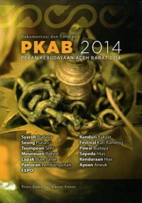 Dokumentasi & catatan Pekan kebudayaan Aceh Barat (PKAB) 2014