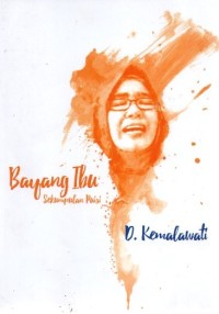 Image of Bayang Ibu : Sekumpulan Puisi