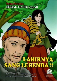 Image of Lahirnya sang Legenda : serial teuku umar