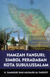 Hamzah Fansuri ; Simbol Peradaban kota subulussalam